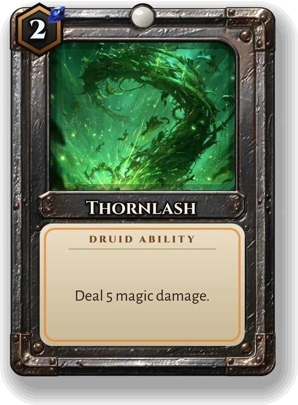 Thornlash: Deal 5 magic damage.