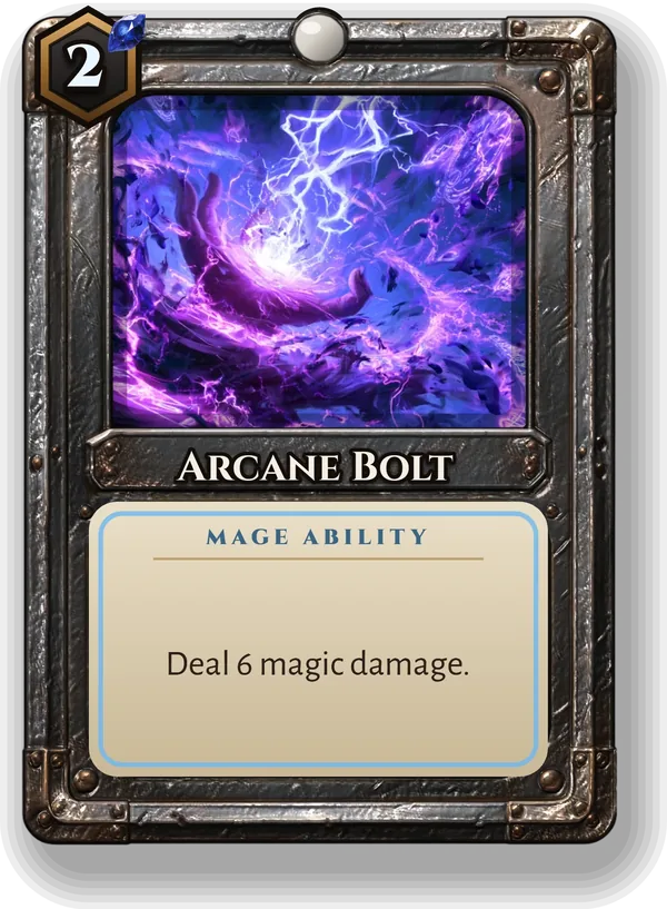 Arcane Bolt: Deal 6 magic damage.