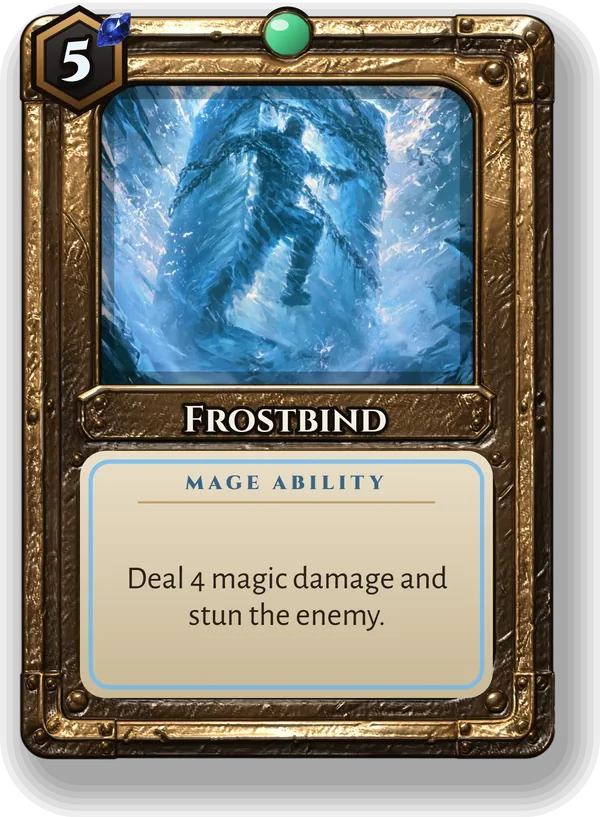 Frostbind: Deal 4 magic damage and stun the enemy.