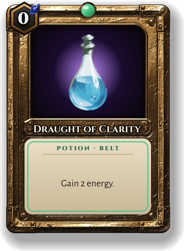 Draught of Clarity: Gain 2 energy.