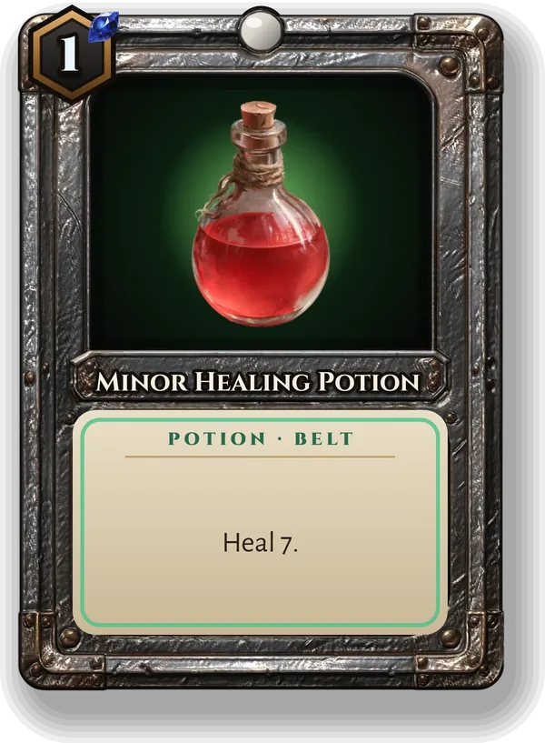 Minor Healing Potion: Heal 7.