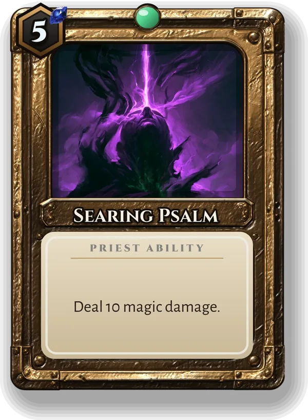 Searing Psalm: Deal 10 magic damage.