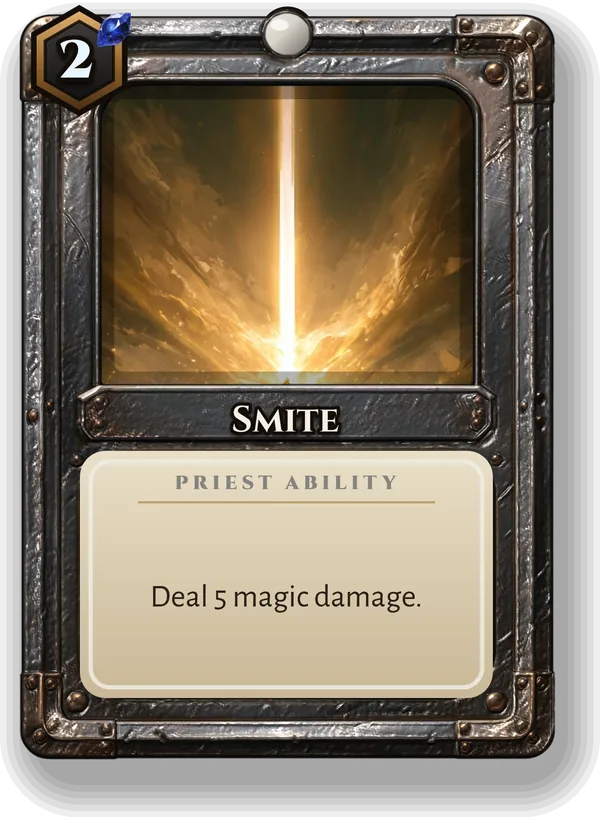 Smite: Deal 5 magic damage.