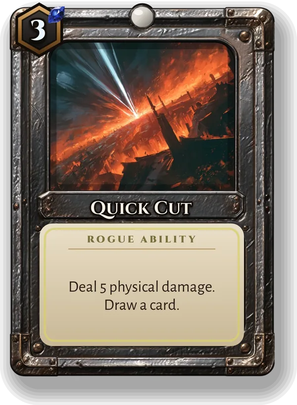 Quick Cut: Deal 5 physical damage. Draw a card.