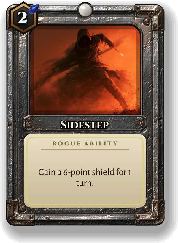 Sidestep: Gain a 6-point shield for 1 turn.