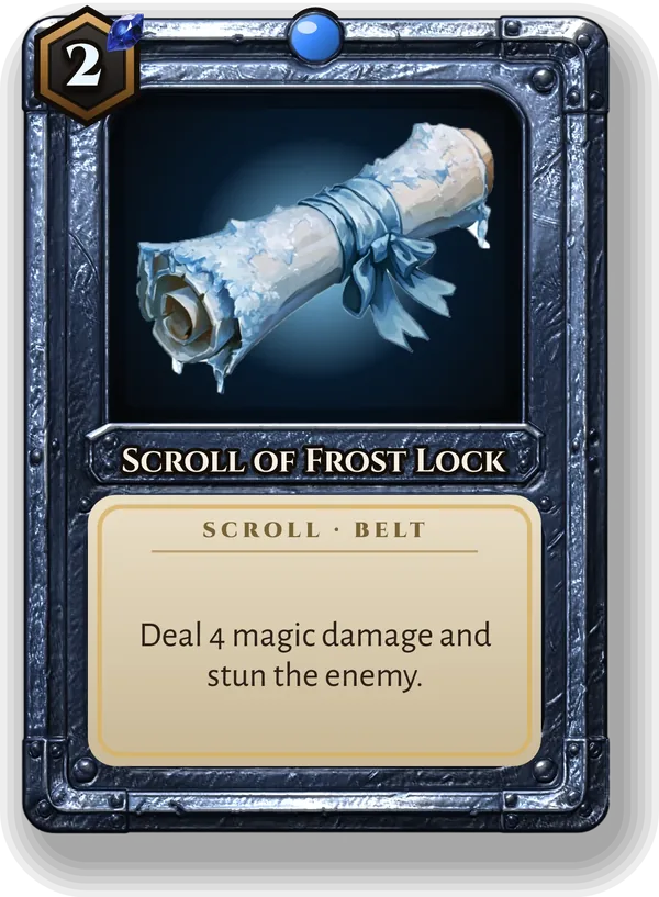 Scroll of Frost Lock: Deal 4 magic damage and stun the enemy.