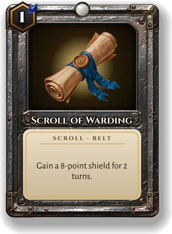 Scroll of Warding: Gain a 8-point shield for 2 turns.