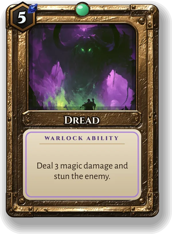 Dread: Deal 3 magic damage and stun the enemy.