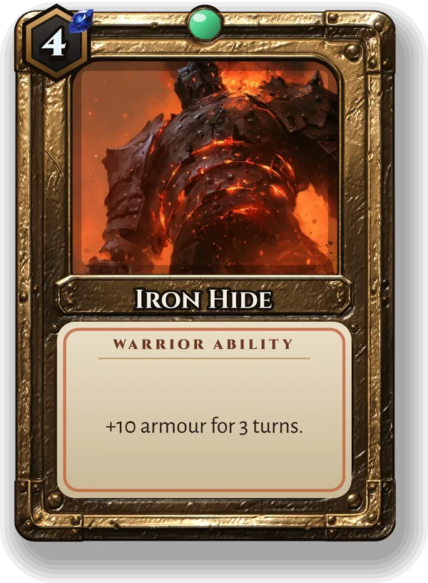 Iron Hide: +10 armour for 3 turns.