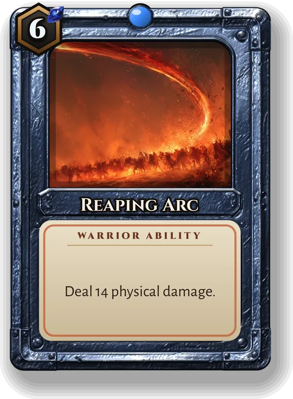 Reaping Arc: Deal 14 physical damage.
