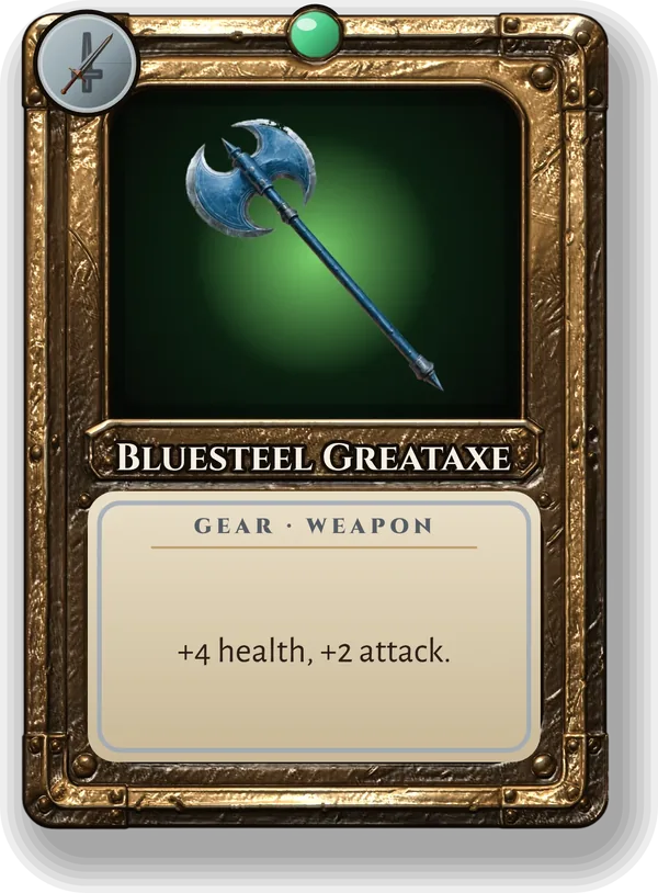Bluesteel Greataxe: +4 health, +2 attack.