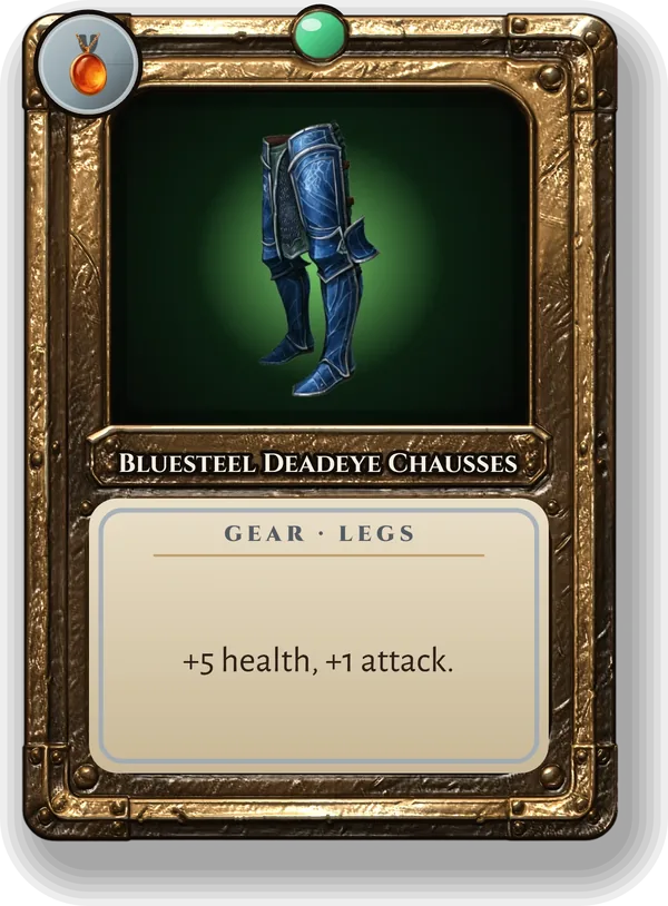 Bluesteel Deadeye Chausses: +5 health, +1 attack.