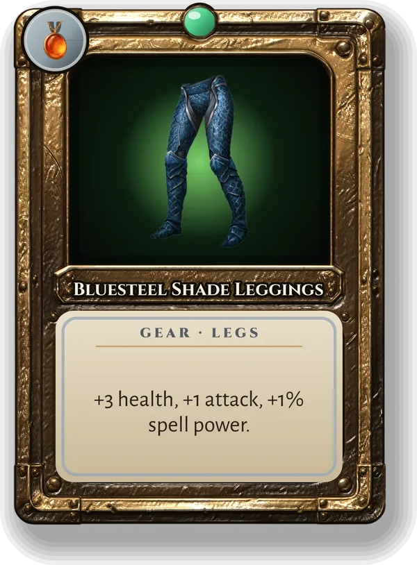 Bluesteel Shade Leggings: +3 health, +1 attack, +1% spell power.