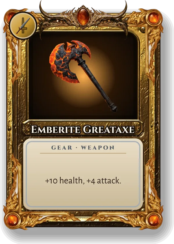 Emberite Greataxe: +10 health, +4 attack.