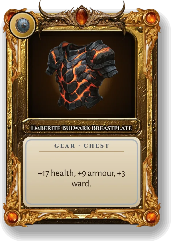 Emberite Bulwark Breastplate: +17 health, +9 armour, +3 ward.