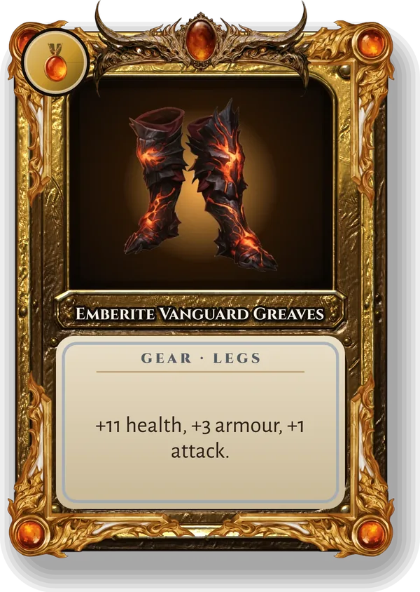 Emberite Vanguard Greaves: +11 health, +3 armour, +1 attack.