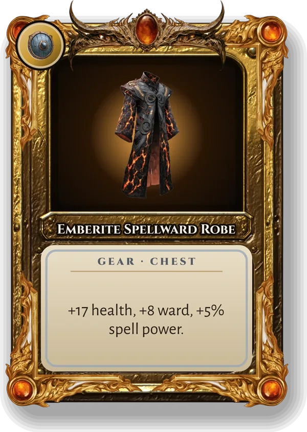 Emberite Spellward Robe: +17 health, +8 ward, +5% spell power.