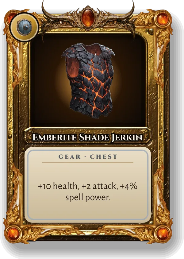 Emberite Shade Jerkin: +10 health, +2 attack, +4% spell power.