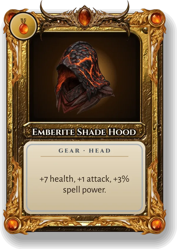 Emberite Shade Hood: +7 health, +1 attack, +3% spell power.