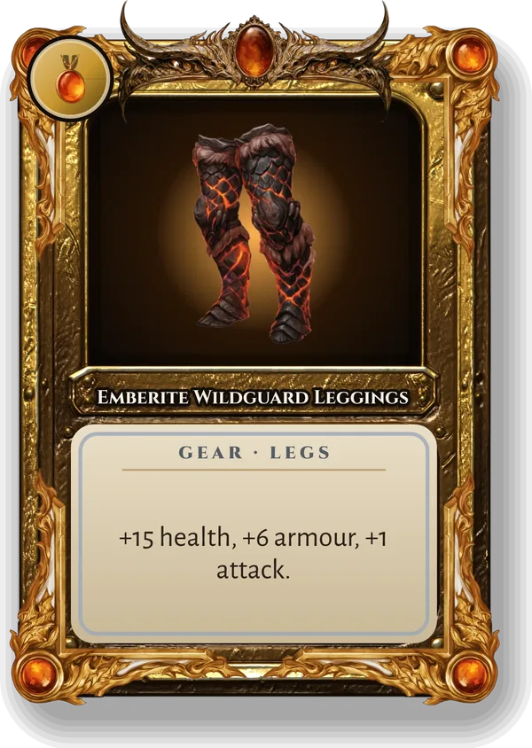 Emberite Wildguard Leggings: +15 health, +6 armour, +1 attack.
