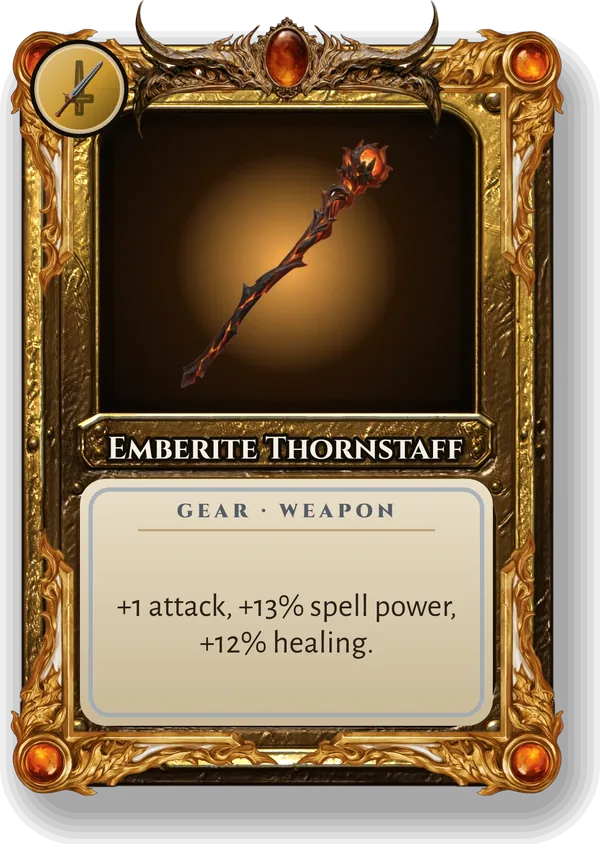 Emberite Thornstaff: +1 attack, +13% spell power, +12% healing.
