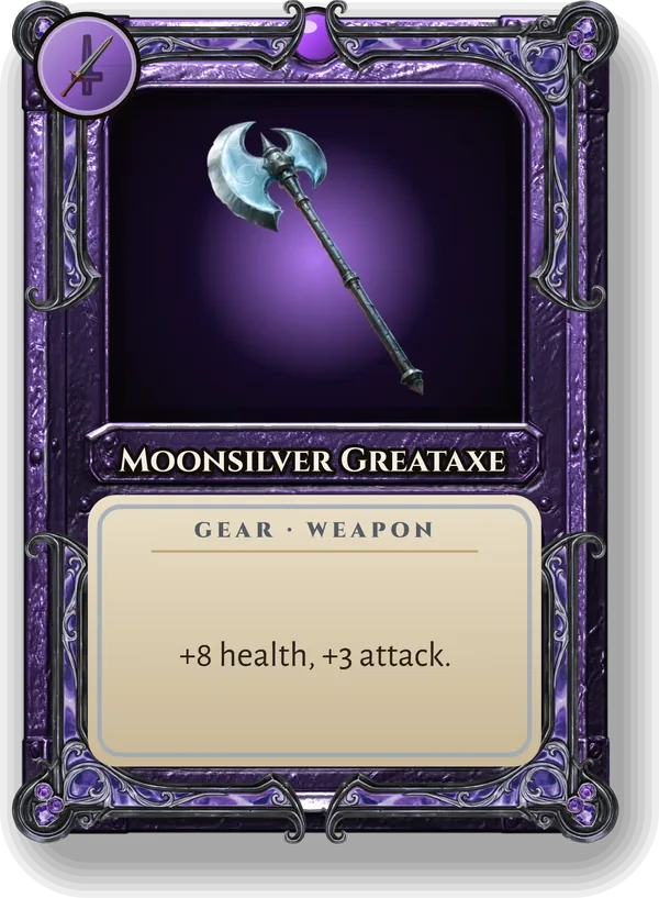 Moonsilver Greataxe: +8 health, +3 attack.