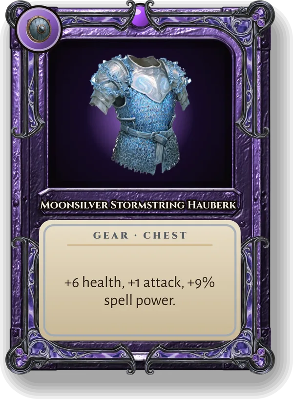 Moonsilver Stormstring Hauberk: +6 health, +1 attack, +9% spell power.