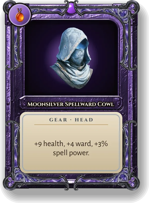 Moonsilver Spellward Cowl: +9 health, +4 ward, +3% spell power.