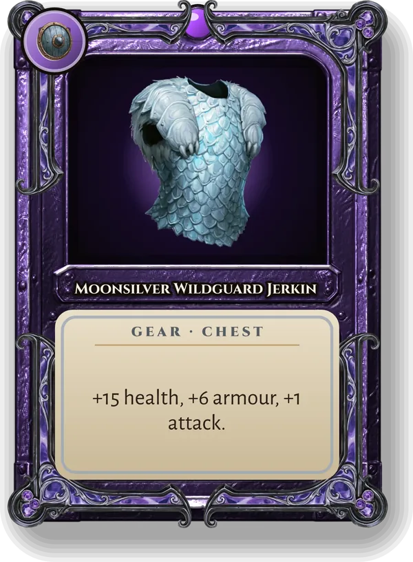 Moonsilver Wildguard Jerkin: +15 health, +6 armour, +1 attack.