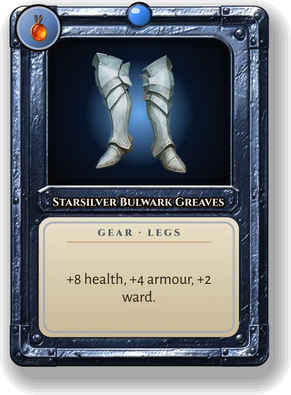Starsilver Bulwark Greaves: +8 health, +4 armour, +2 ward.