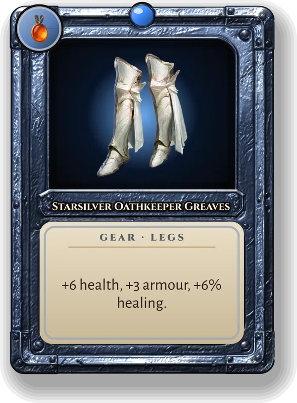 Starsilver Oathkeeper Greaves: +6 health, +3 armour, +6% healing.