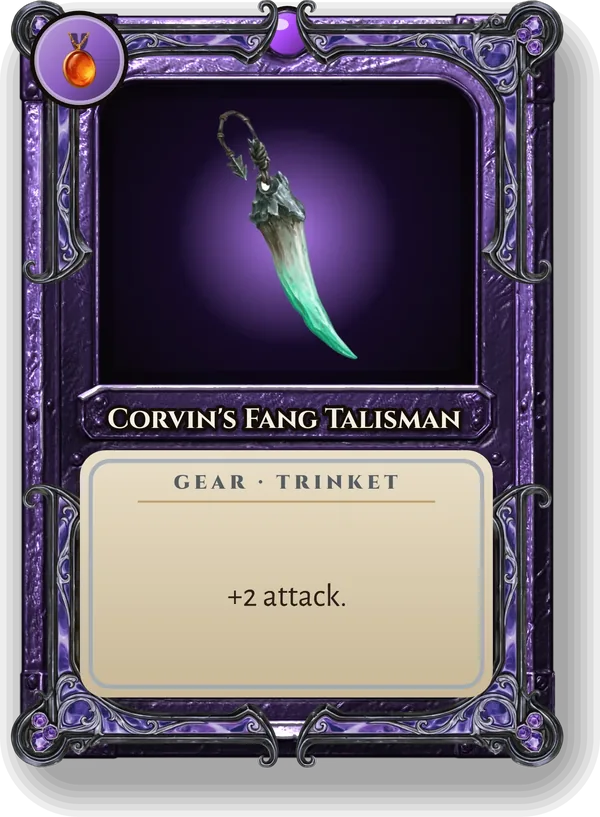 Corvin's Fang Talisman: +2 attack.